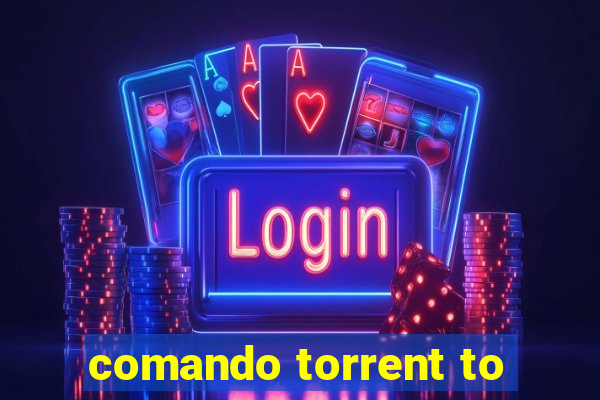 comando torrent to